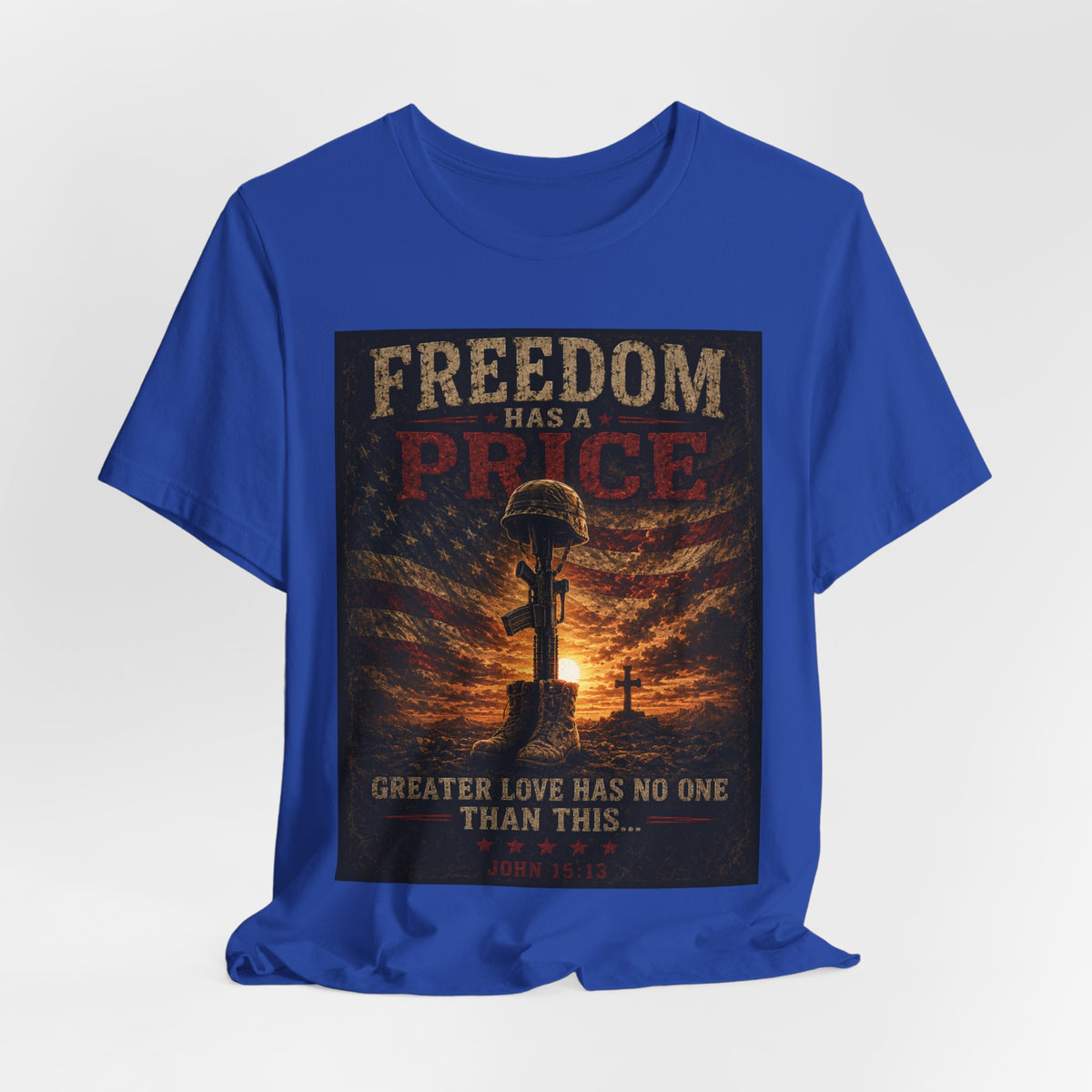 Freedom Has a Price Tee — Military Fallen Soldier Tribute T-Shirt