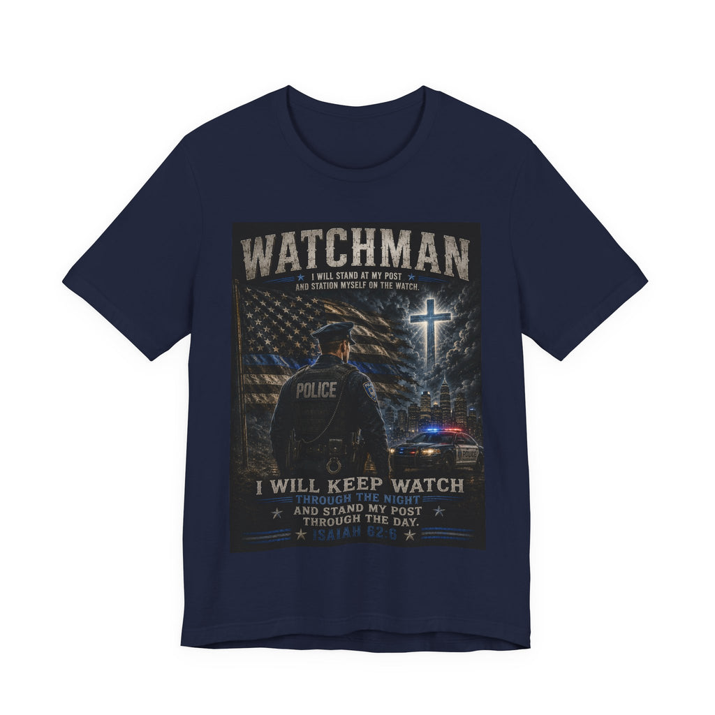 Watchman Police Tribute T‑Shirt – "I Will Keep Watch" Patriotic Law Enforcement Tee