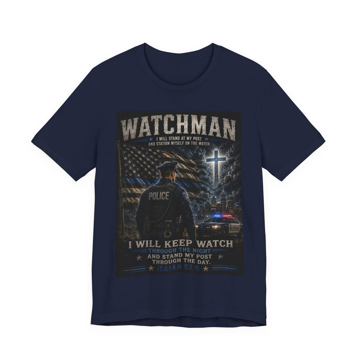 Watchman Police Tribute T‑Shirt – "I Will Keep Watch" Patriotic Law Enforcement Tee