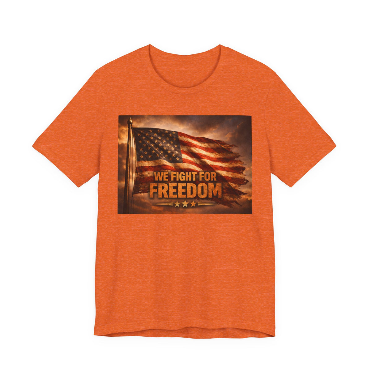 We Fight For Freedom American Flag T‑Shirt