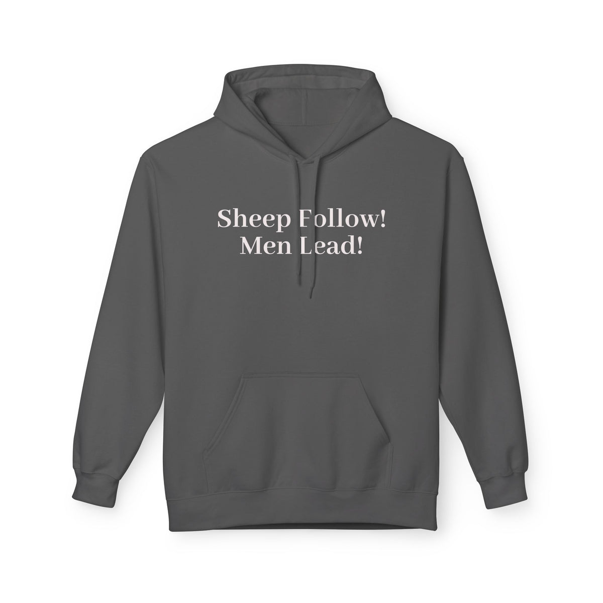 Hoodie — "Sheep Follow! Men Lead!" Bold Statement Pullover