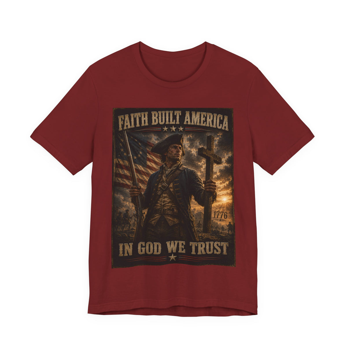 Faith Built America Tee — "In God We Trust" Patriotic Revolutionary War T-Shirt