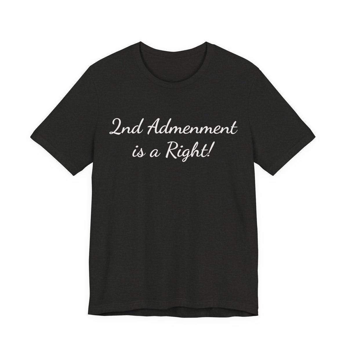 2nd Amendment Is a Right Tee