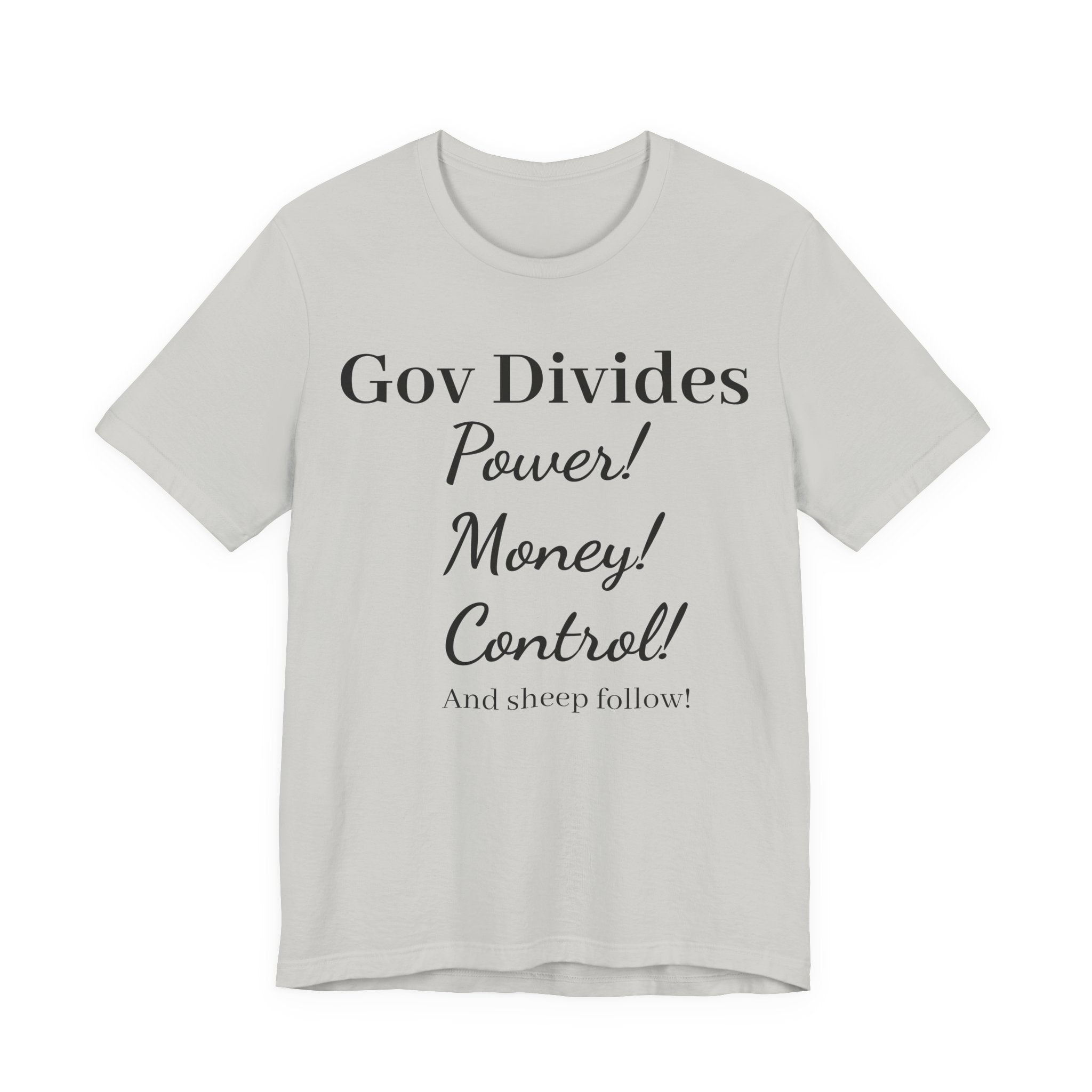Gov Divides T‑Shirt – "Gov Divides: Power! Money! Control!" Political Statement Tee