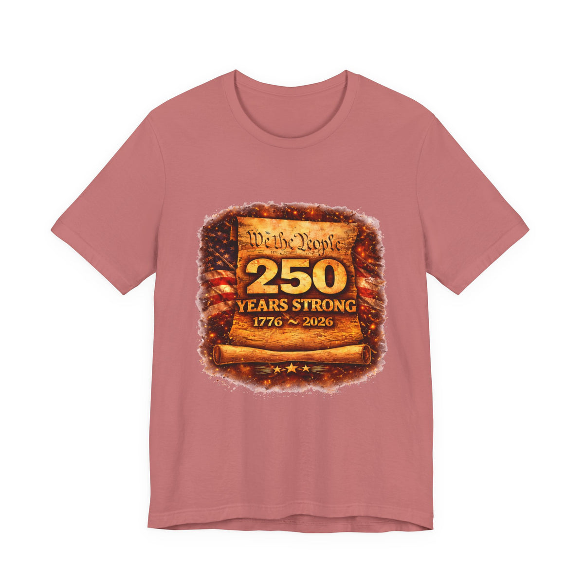 250 Years Strong 1776–2026 T-Shirt — We the People Anniversary Tee
