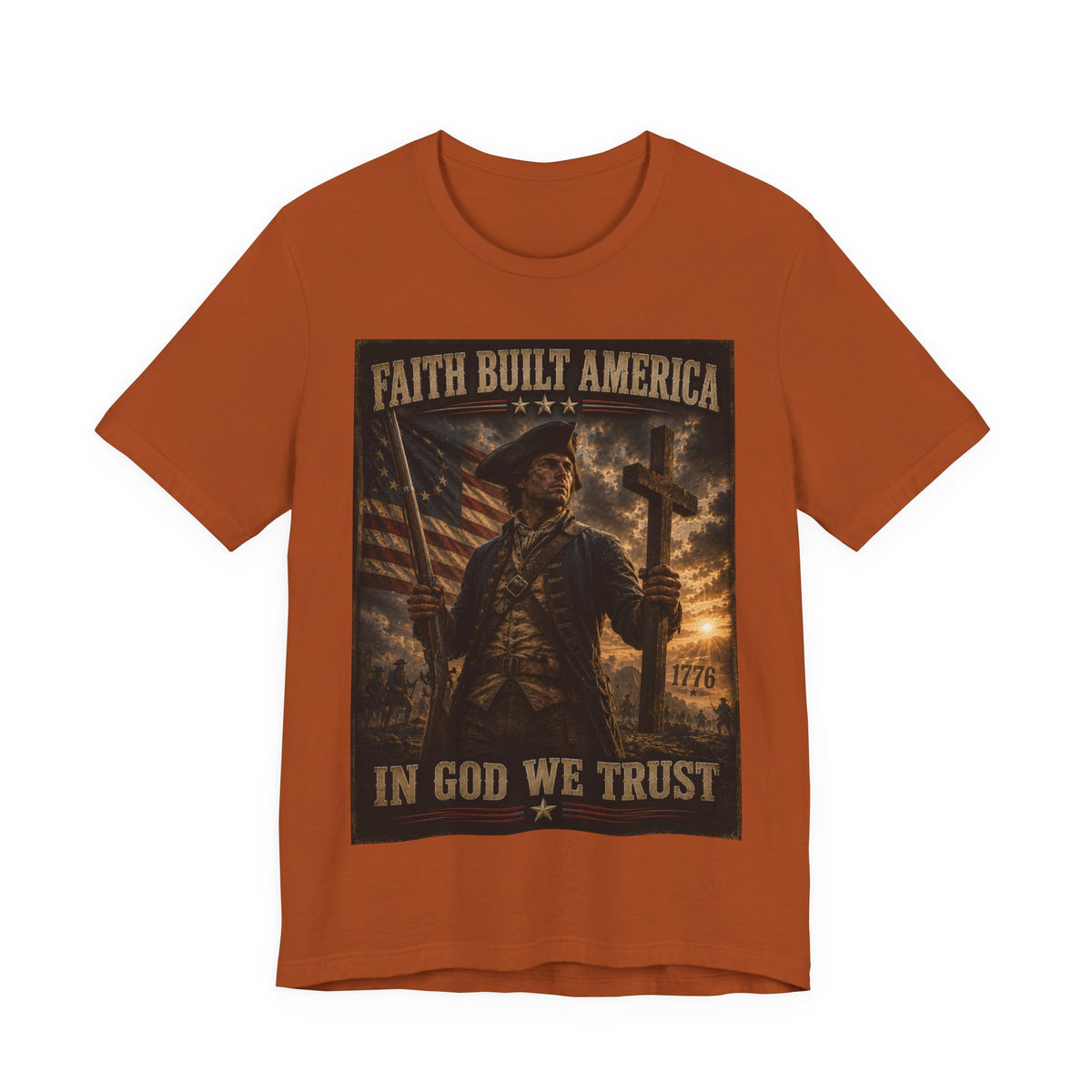 Faith Built America Tee — "In God We Trust" Patriotic Revolutionary War T-Shirt