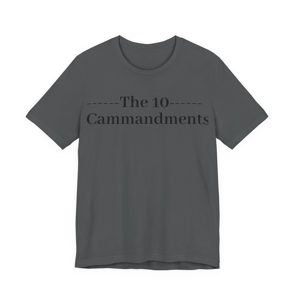 The 10 Commandment- Short Sleeve Tee