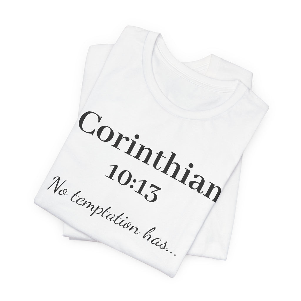 1 Corinthians 10:13 Tee — "No Temptation Has" Inspirational Christian T‑Shirt