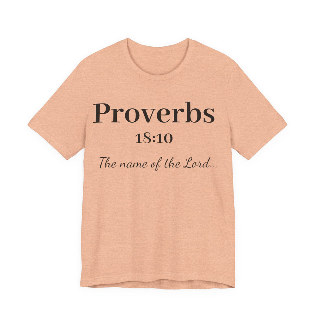Proverbs 18:10 T-Shirt — "The Name of the Lord" Christian Faith Tee