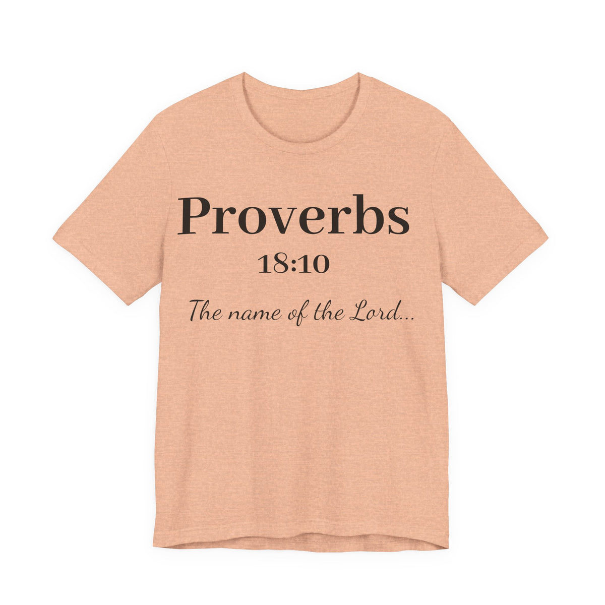 Proverbs 18:10 T-Shirt — "The Name of the Lord" Christian Faith Tee