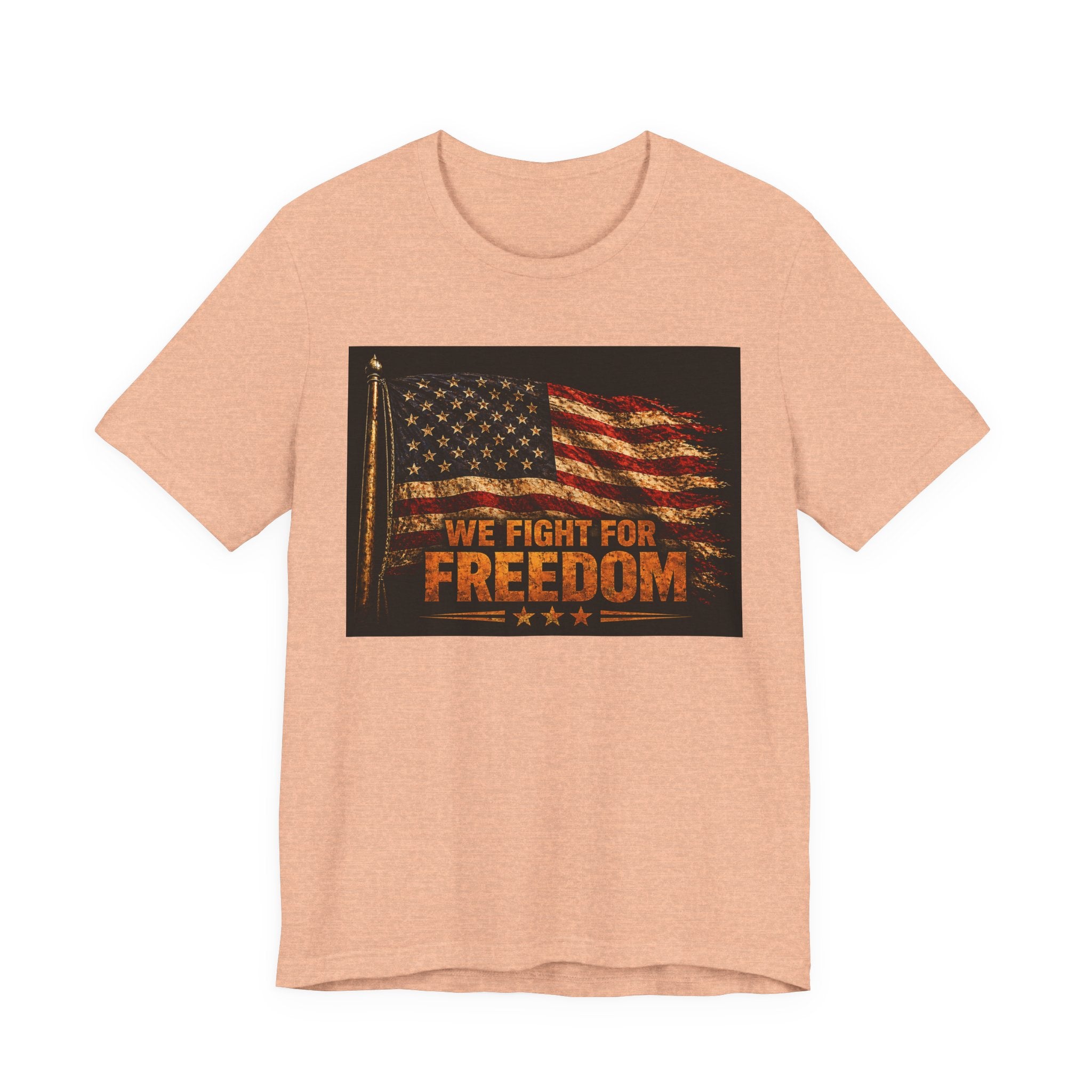 Patriotic 'We Fight For Freedom' T‑Shirt - American Flag Veteran Tee