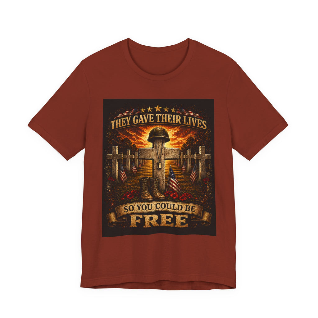 Memorial Military T-Shirt - "They Gave Their Lives So You Could Be Free" Patriotic Veteran Tee