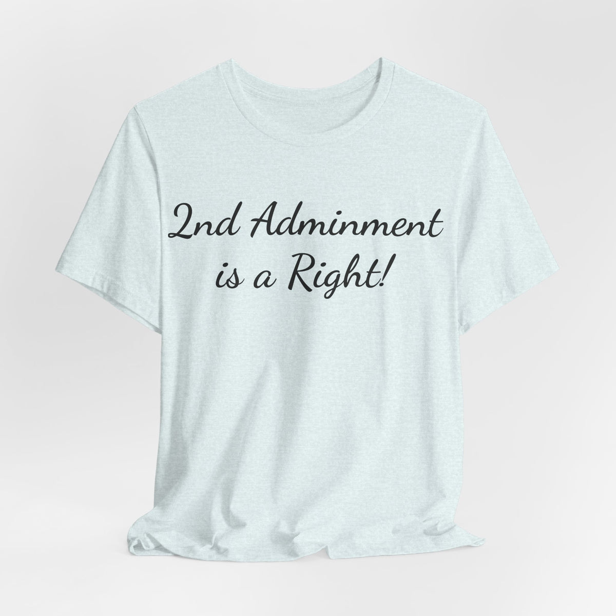 2nd Amendment Is a Right T-Shirt — Pro-Gun Rights Patriotic Tee