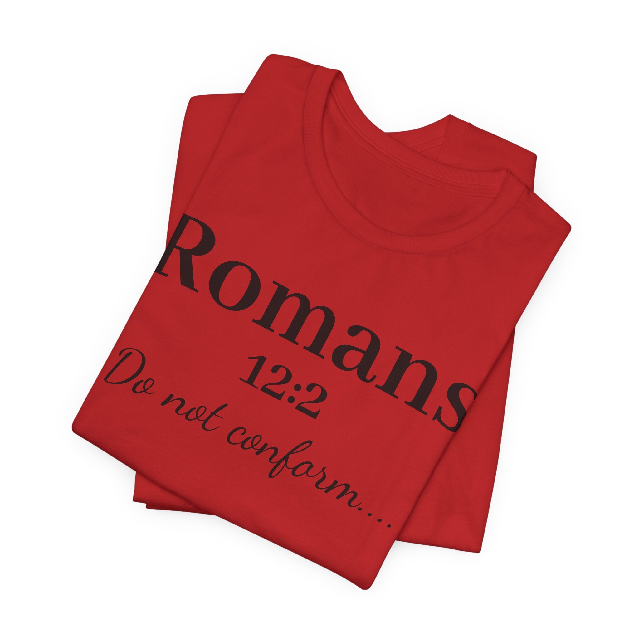 Romans 12:2 'Do Not Conform' Christian Tee