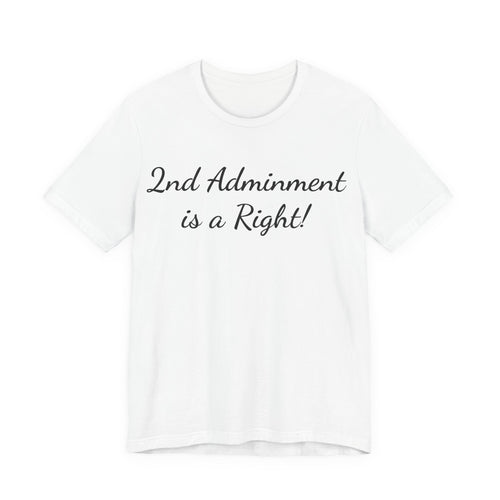 2nd Amendment Is a Right T-Shirt — Pro-Gun Rights Patriotic Tee
