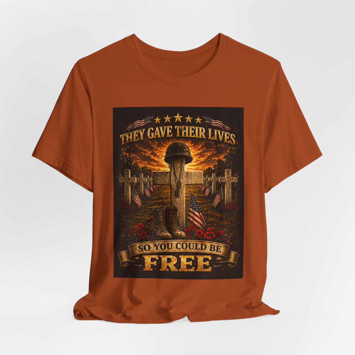Memorial Veterans T‑Shirt — "They Gave Their Lives So You Could Be Free" Military Tribute Tee