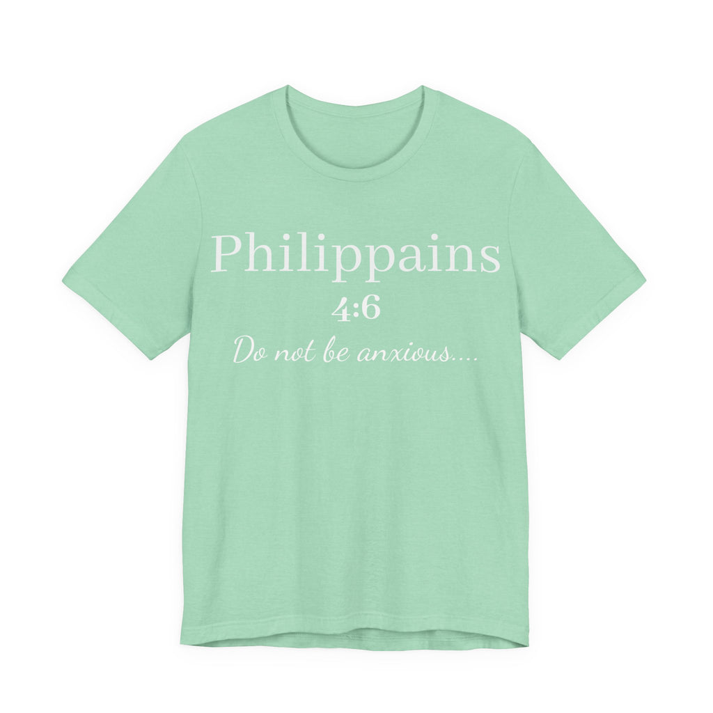 Philippians 4:6 'Do Not Be Anxious' Christian T-Shirt — Inspirational Scripture Tee