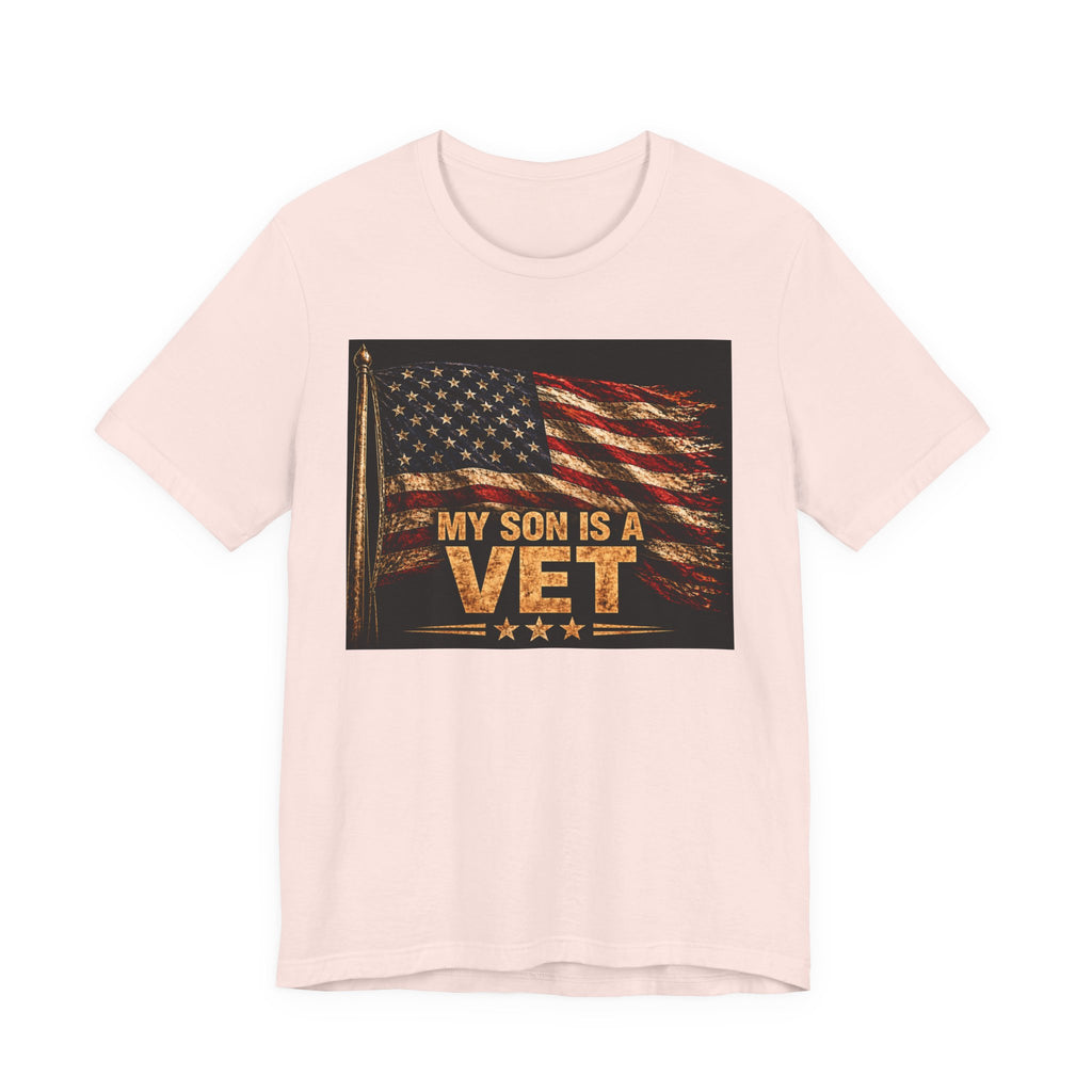 My Son Is A Vet T-Shirt — Patriotic American Flag Veteran Support Tee
