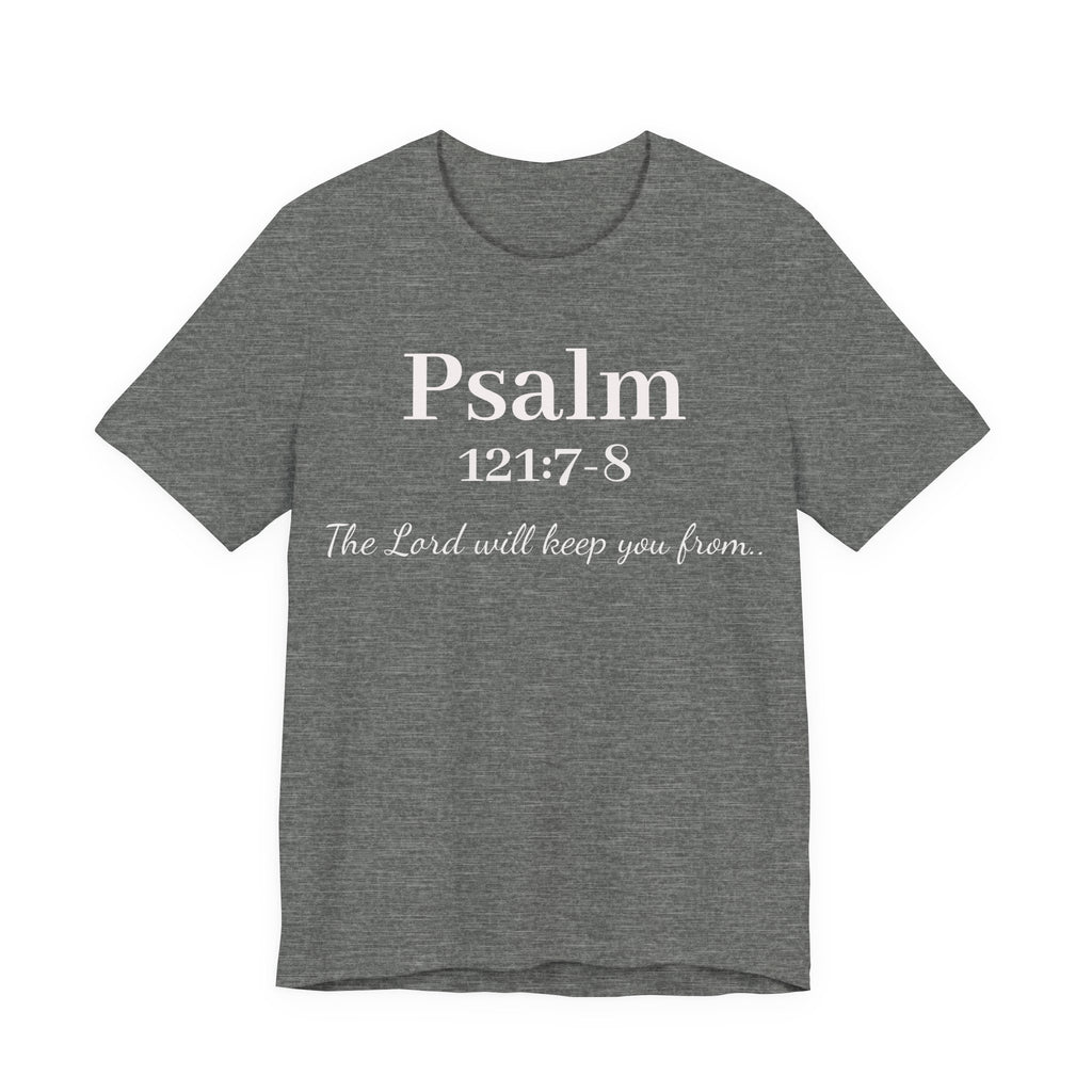 Psalm 121:7-8 Tee — "The Lord will keep you from" Christian Faith T‑Shirt