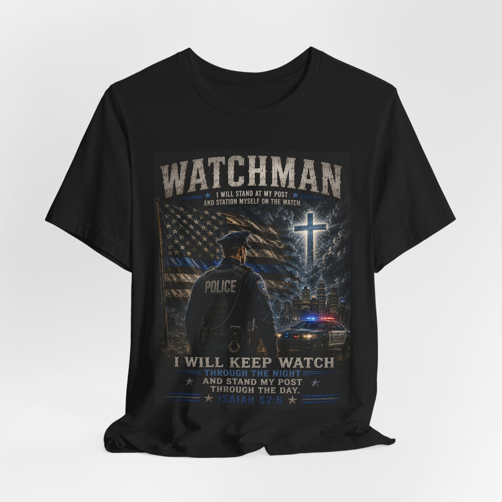 Watchman Police Tribute T‑Shirt – "I Will Keep Watch" Patriotic Law Enforcement Tee