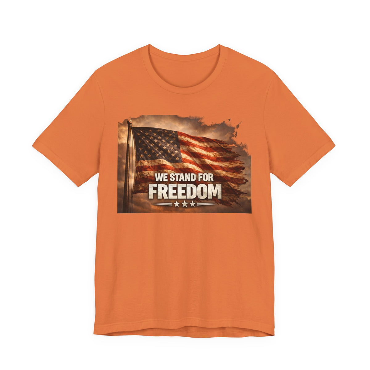 We Stand for Freedom T‑Shirt — Patriotic American Flag Tee (Veterans Day, 4th of July)