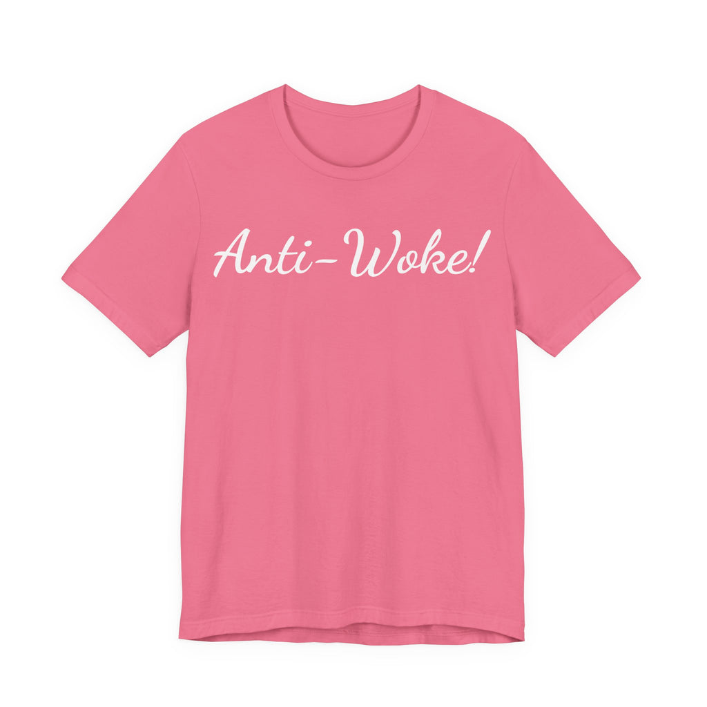 Anti-Woke T-Shirt — Bold Script Graphic Tee