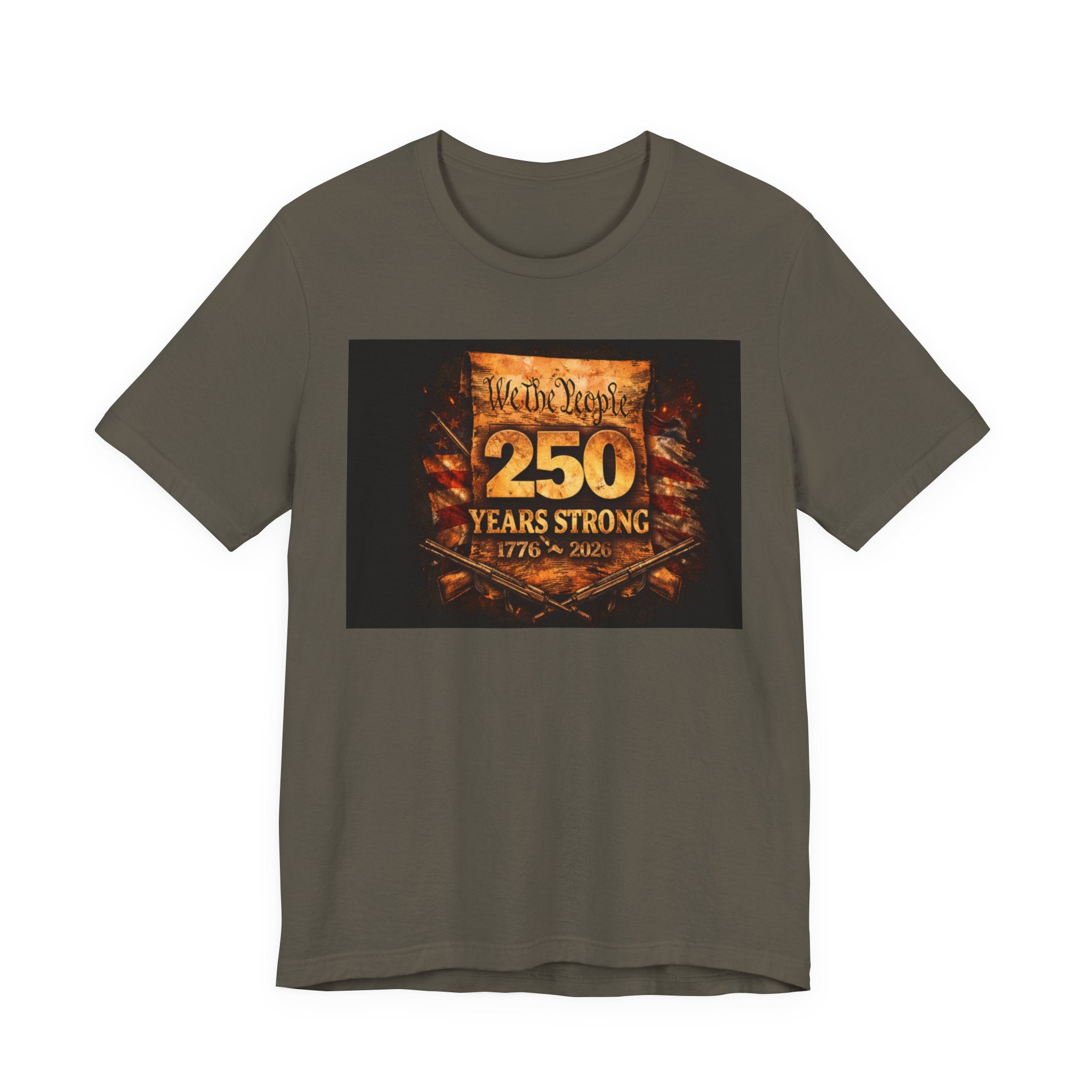 250 Years Strong T-Shirt — We The People 1776–2026 Anniversary Tee