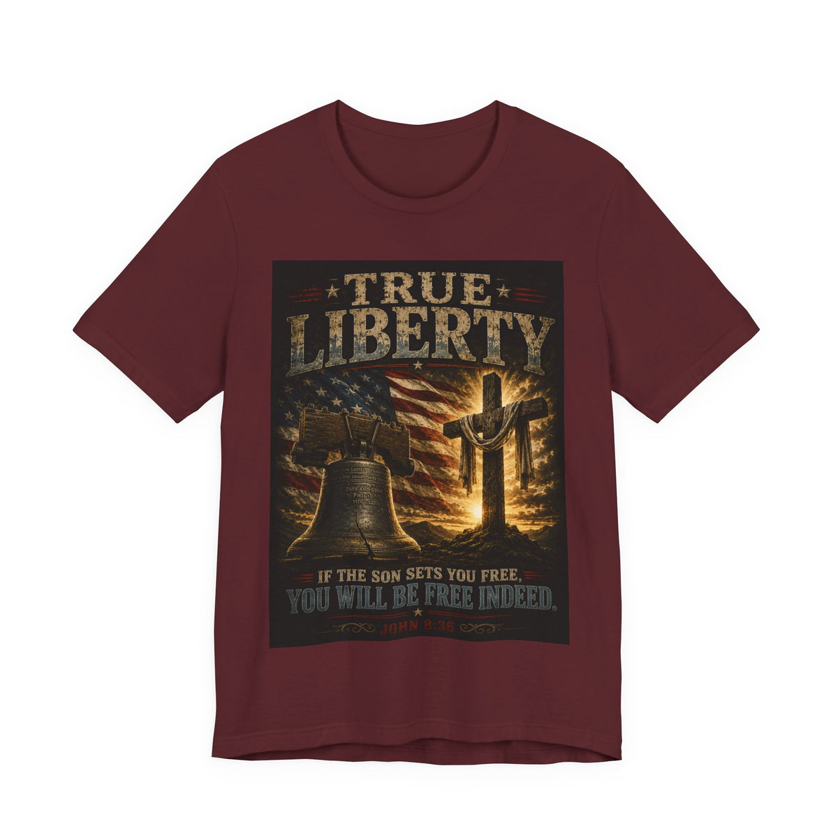 True Liberty Tee — Christian American Freedom T‑Shirt ("If the Son Sets You Free")