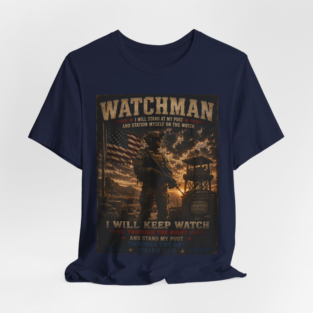 Watchman T-Shirt – I Will Keep Watch Military Veteran Tribute Tee