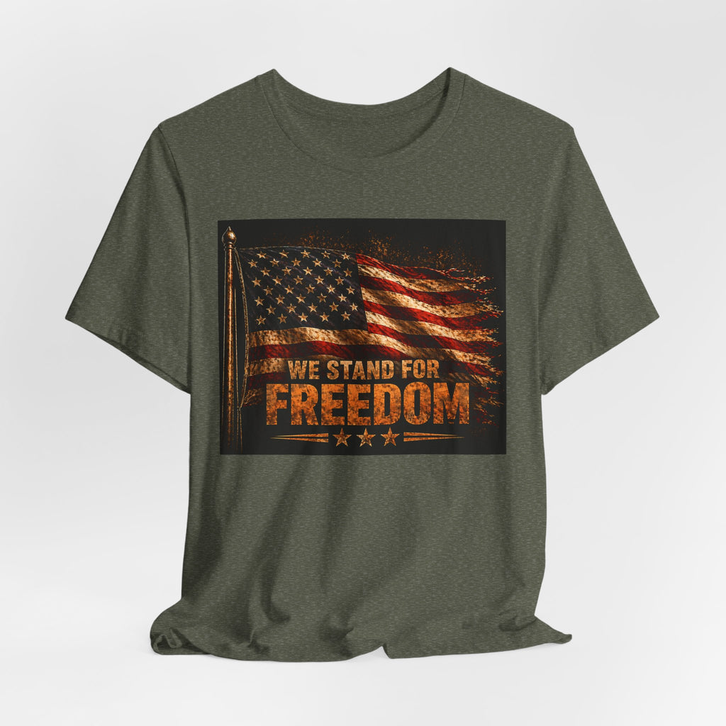 We Stand For Freedom T-Shirt — Vintage American Flag Patriotic Tee