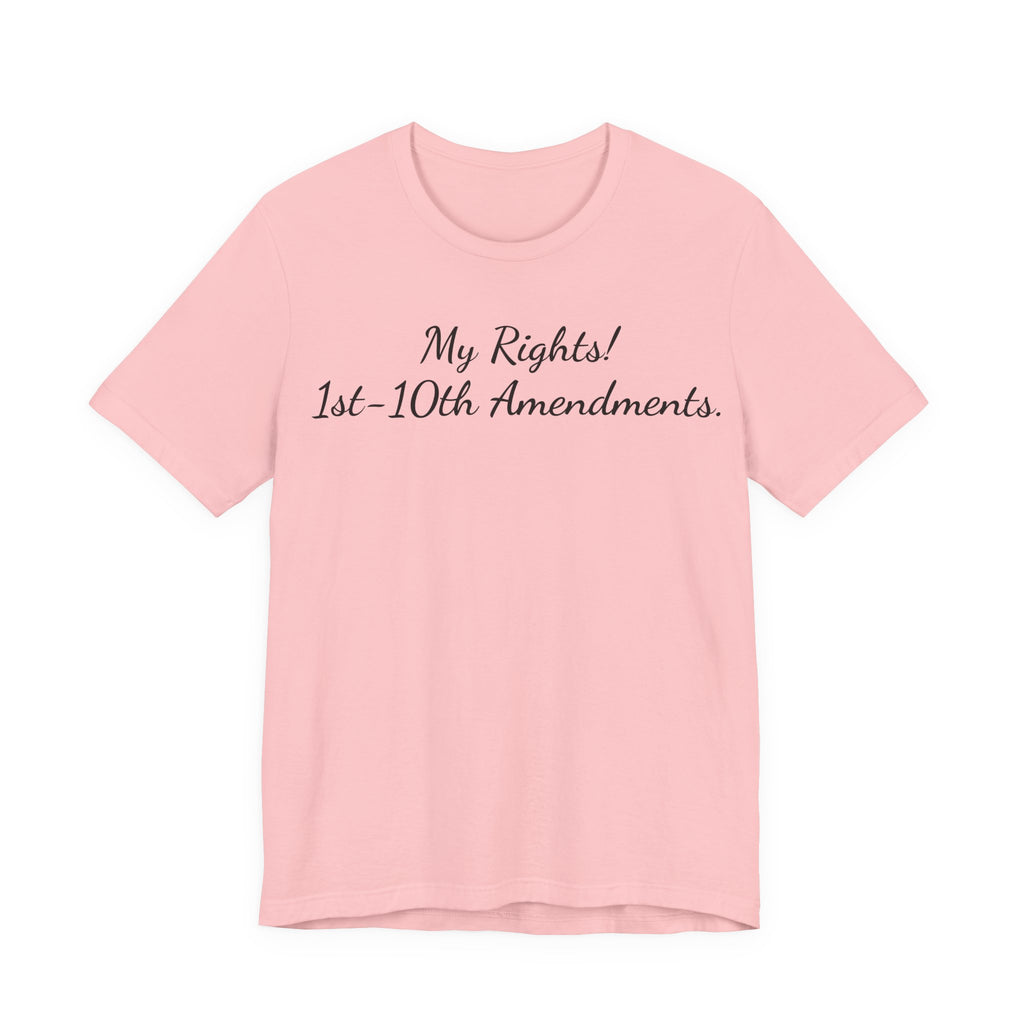 T-Shirt — "My Rights! 1st–10th Amendments." Patriotic Constitutional Rights Tee