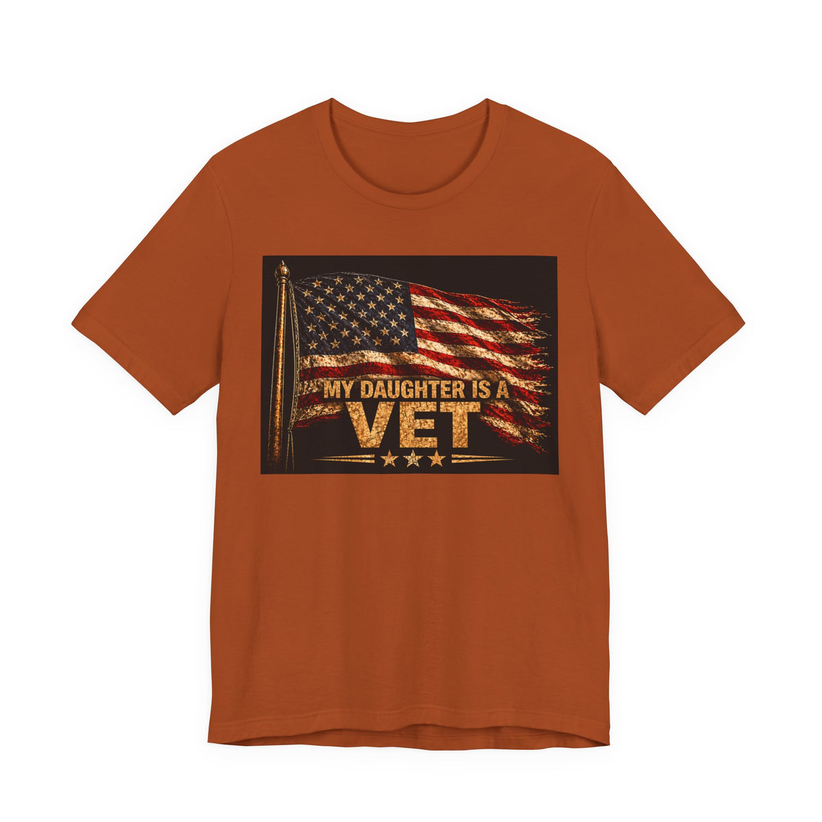 My Daughter Is a Vet T-Shirt — American Flag Veteran Support Tee