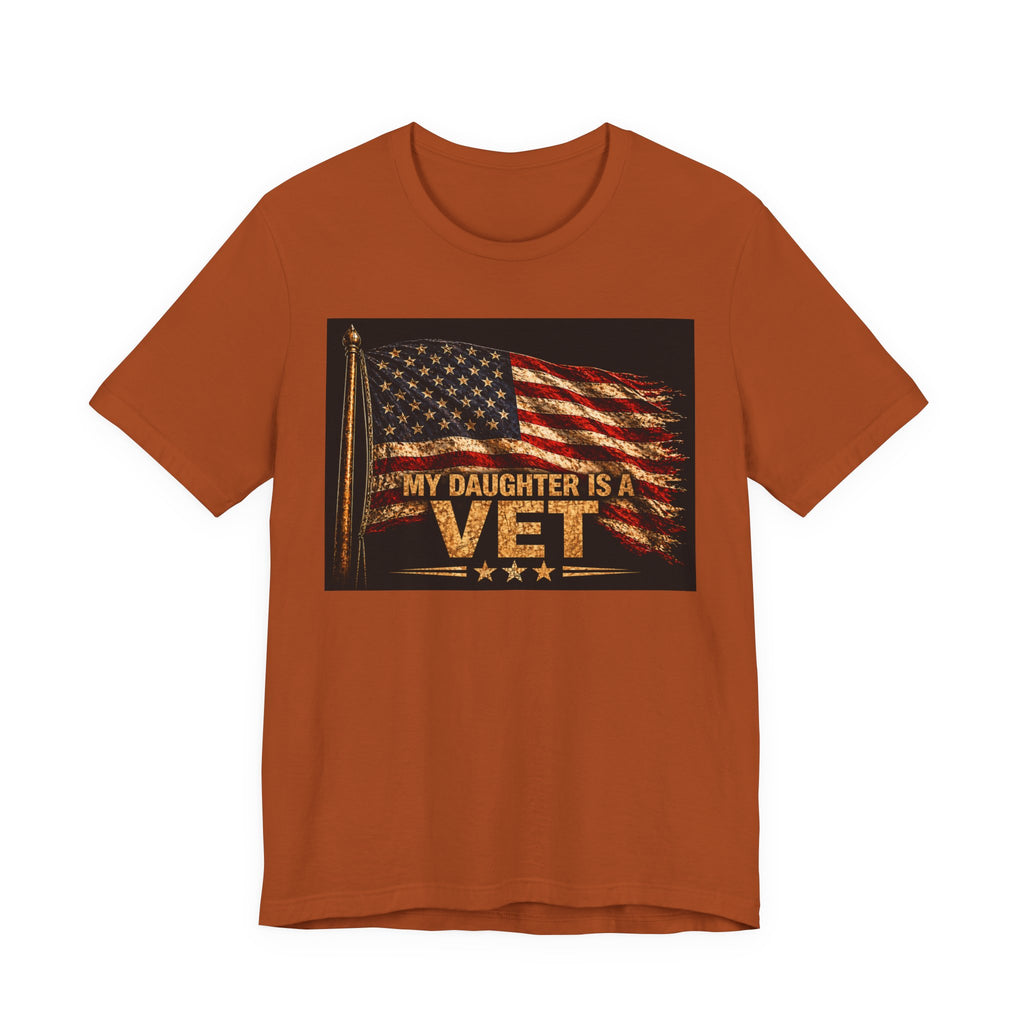 My Daughter Is a Vet T‑Shirt — American Flag Military Pride Tee