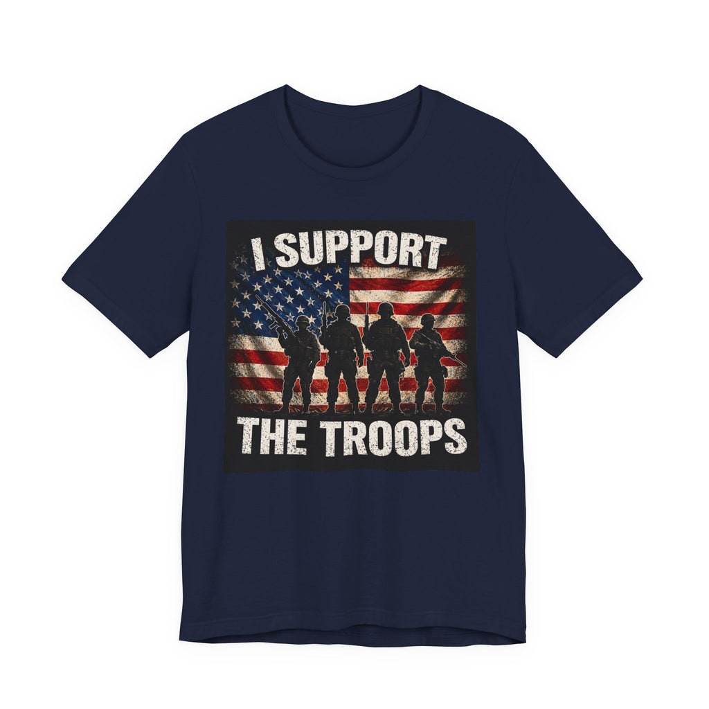 I Support the Troops T-Shirt — Patriotic Military Support Tee