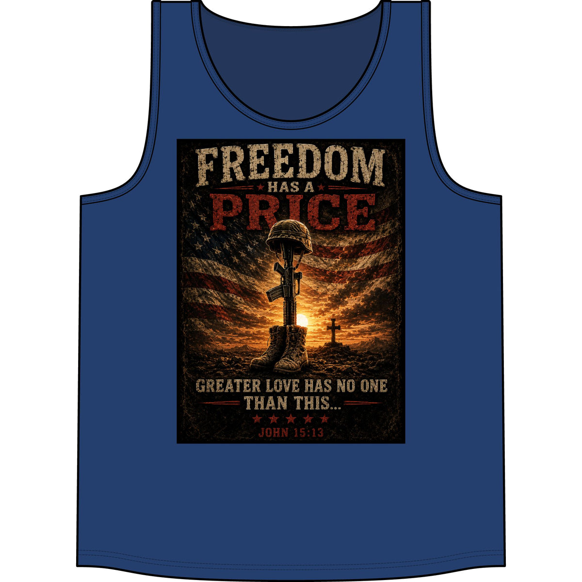 Freedom Has a Price Tank Top — Military Tribute Patriotic Concert Tank (John 15:13)