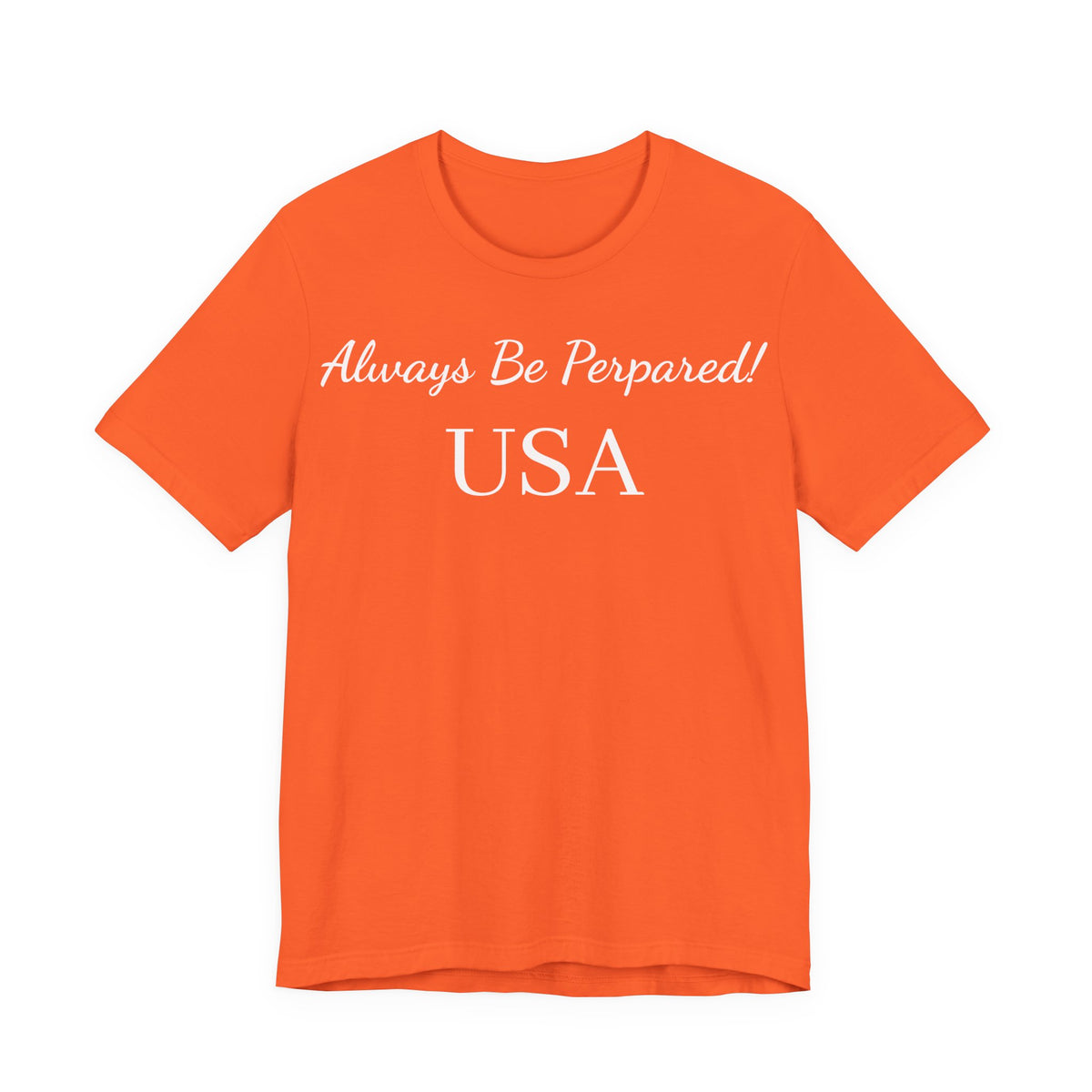 Always Be Prepared! USA T‑Shirt