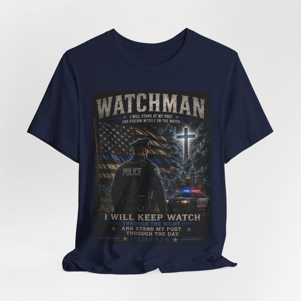Watchman Police Tribute T‑Shirt – "I Will Keep Watch" Patriotic Law Enforcement Tee