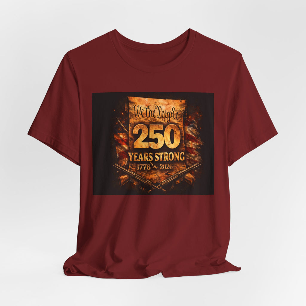 Patriotic 250 Years Strong Tee — 'We the People 1776–2026' Anniversary T‑Shirt