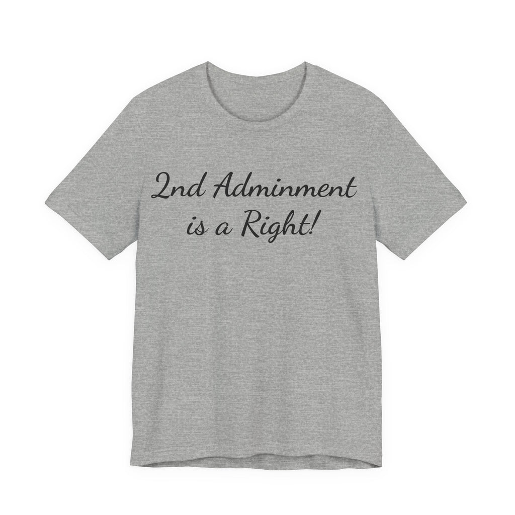 2nd Amendment Is a Right T-Shirt — Pro-Gun Rights Patriotic Tee