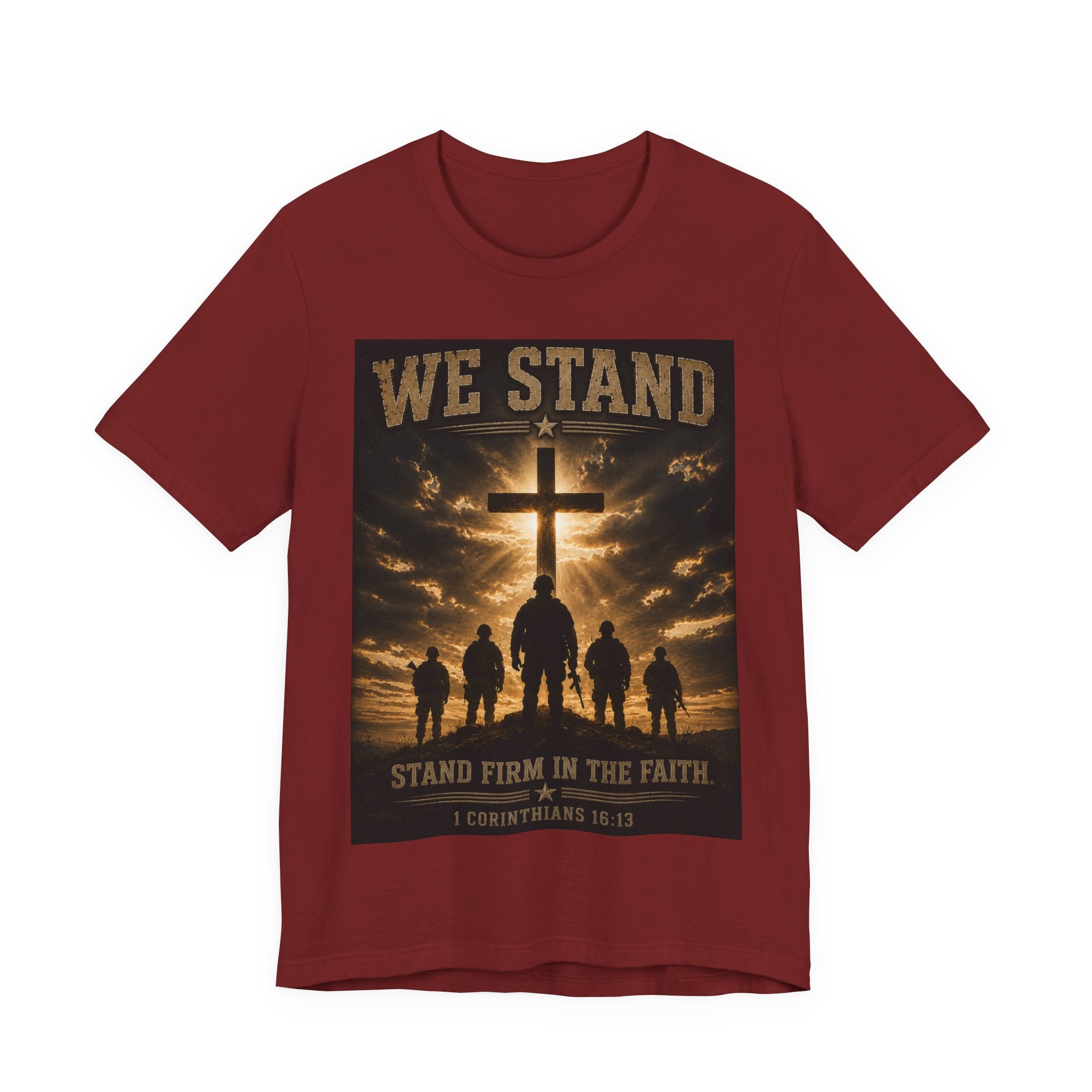 We Stand Christian T-Shirt — "Stand Firm in the Faith" Religious Cross Tee
