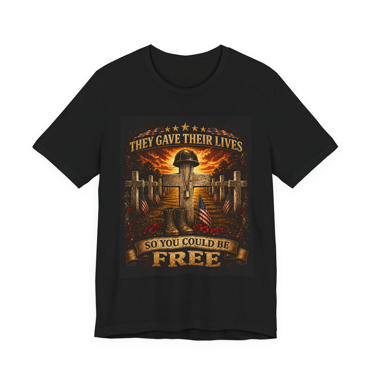 Memorial Military T-Shirt - "They Gave Their Lives So You Could Be Free" Patriotic Veteran Tee