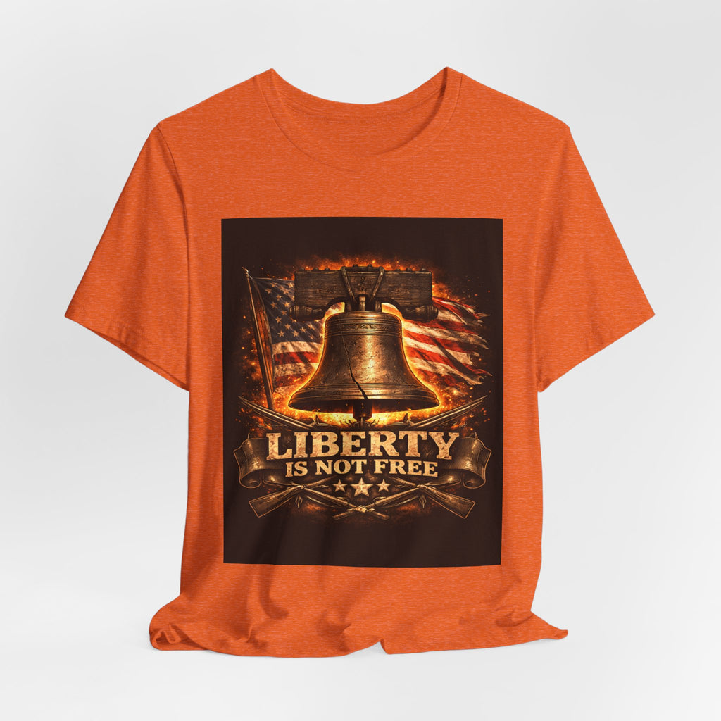 Liberty Is Not Free T-Shirt — Patriotic American Flag & Bell Tee