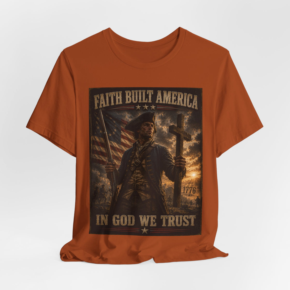 Faith Built America Tee — "In God We Trust" Patriotic Revolutionary War T-Shirt