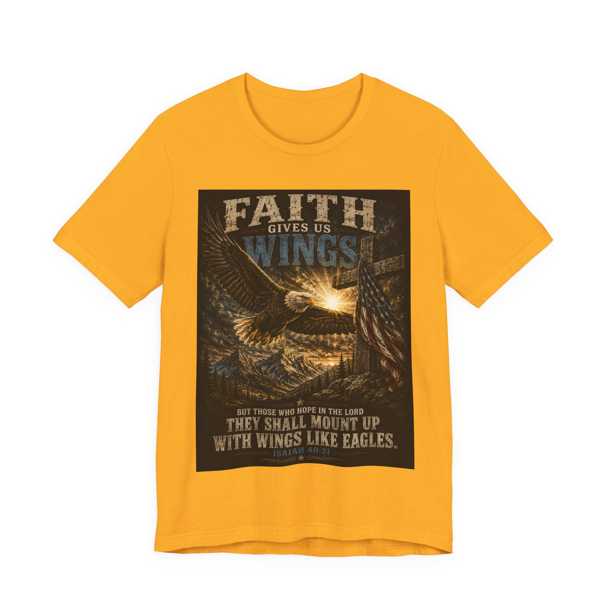 Faith Gives Us Wings Eagle T-Shirt — Biblical Isaiah 40:31 Inspirational Tee