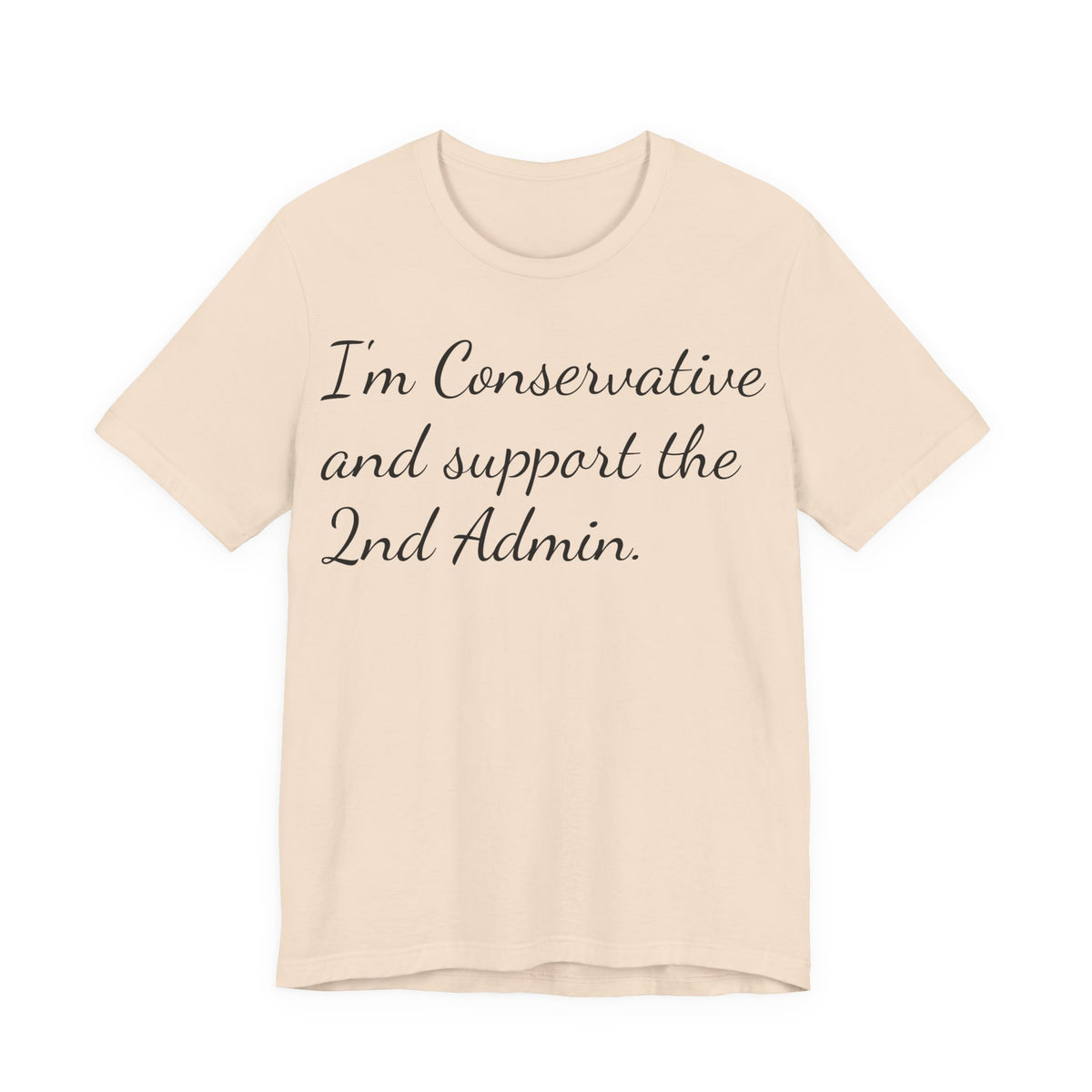 Conservative 2nd Admin Tee - 'I'm Conservative and support the 2nd Admin' Shirt