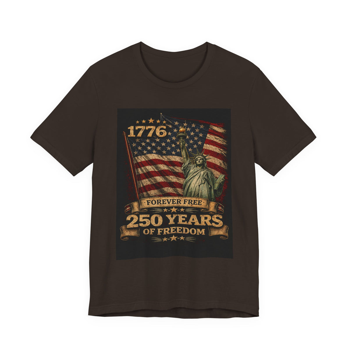 250 Years of Freedom Tee — 1776 Forever Free Statue of Liberty American Flag Shirt