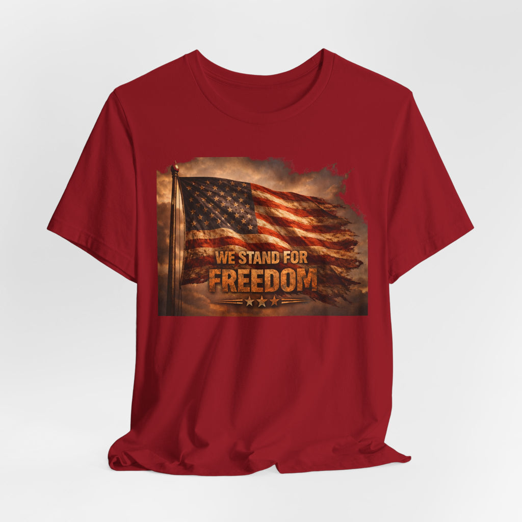 Freedom Flag Tee — "We Stand for Freedom" Patriotic T‑Shirt