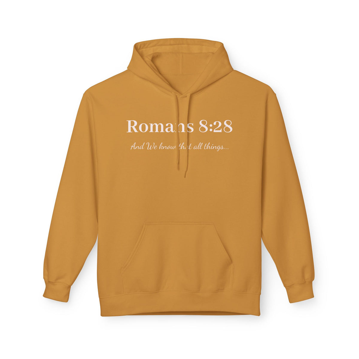 Romans 8:28 Hoodie — Faith Scripture Pullover (‘And We Know’ Bible Verse)