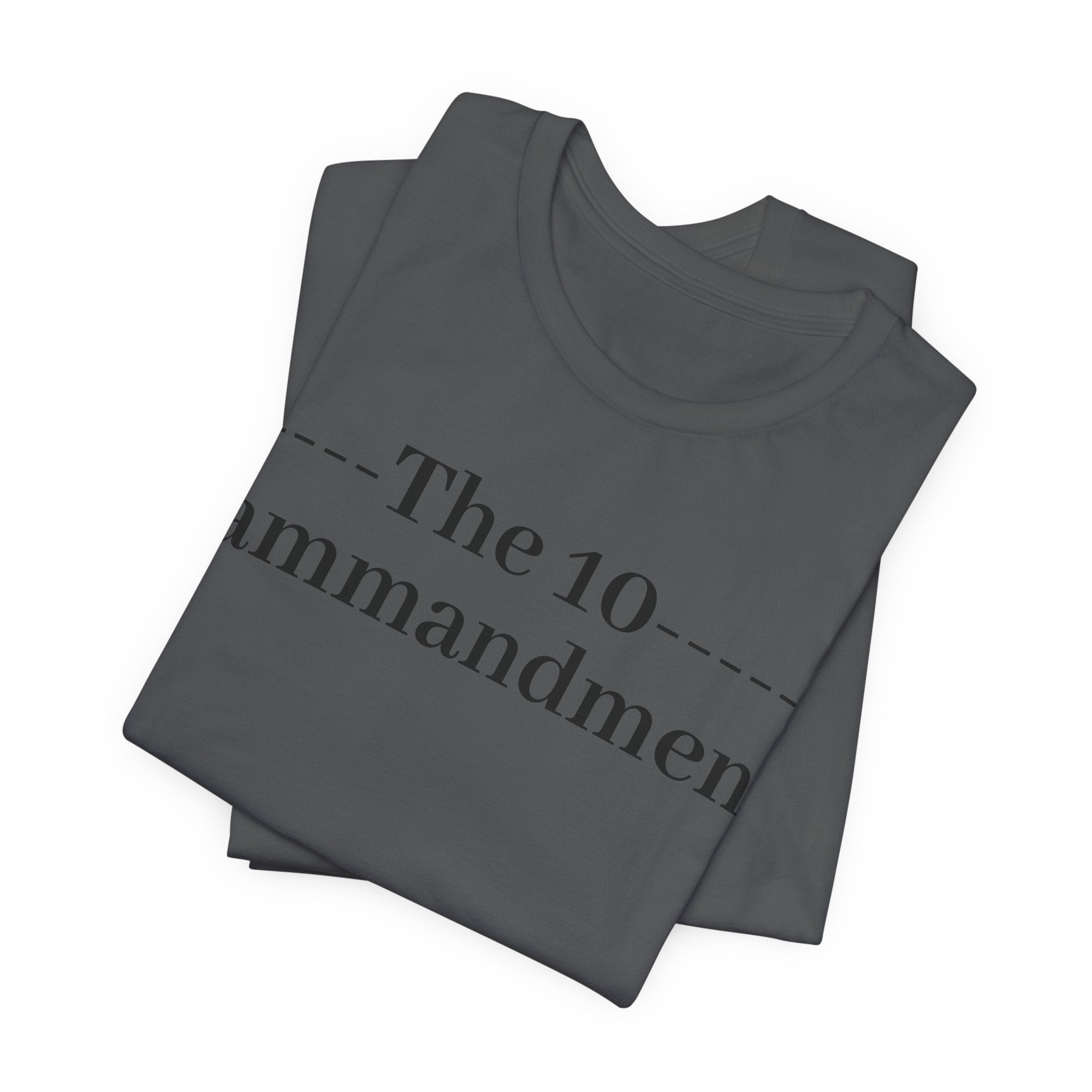 The 10 Commandment- Short Sleeve Tee