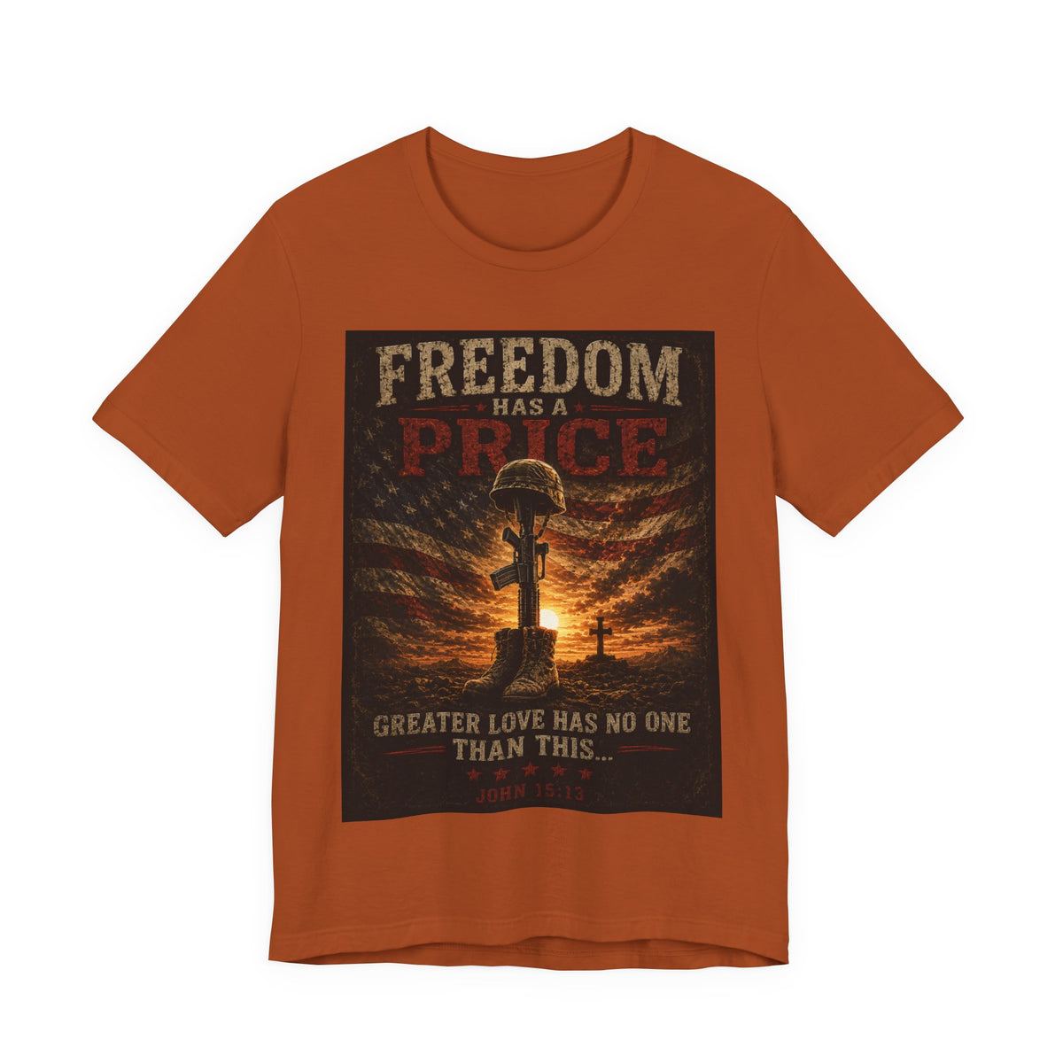 Freedom Has a Price Tee — Military Fallen Soldier Tribute T-Shirt